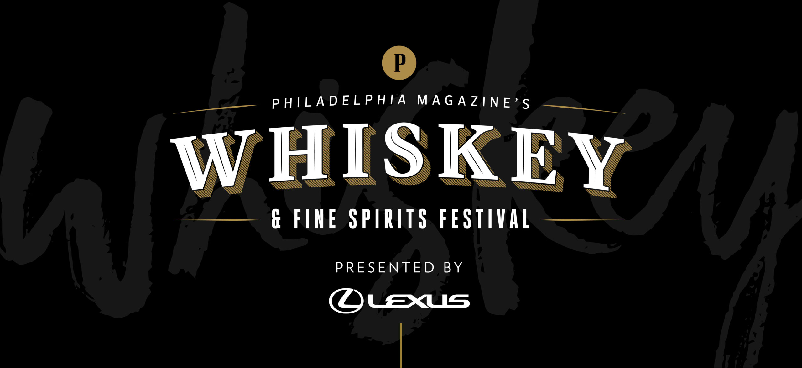 Philadelphia magazine’s Whiskey & Fine Spirits Festival